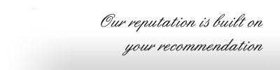 Our reputation is built on your reccomendation